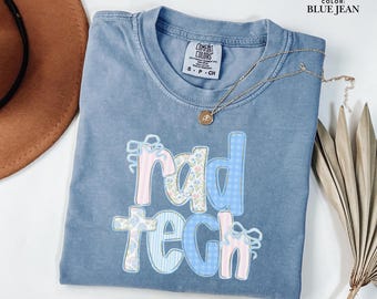Rad Tech, Floral Shirt for Women, Radiologic Technologist TShirt, Radiology Tech T-Shirt, Rad Tech Gift for Her, Comfort Colors Tee