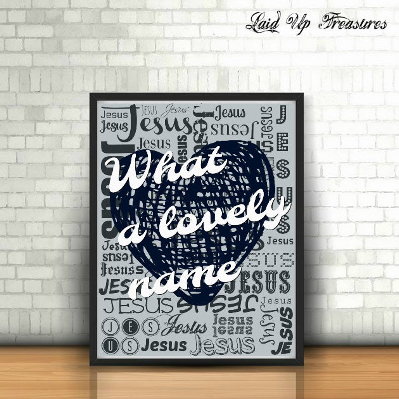 What a Lovely Name Jesus Printable Picture, Hymn Poster, Christian Sign