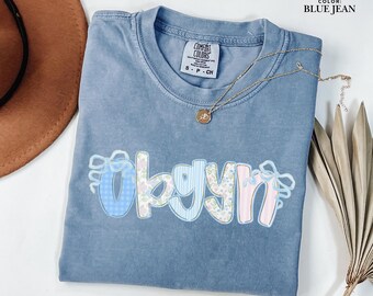 OBGYN Floral Shirt for Women, Obstetrician Nurse TShirt, Gynecologist T-Shirt, OB Nurse Gift for Her, Comfort Colors Tee, Obgyn Staff Shirt