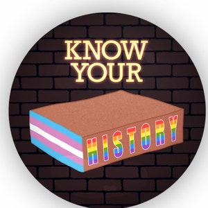 Know Your History Stonewall Pride Queer LGBT+ History Pin Button