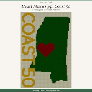 May include: A graphghan crochet pattern titled Heart Mississippi Coast 50 by Blue Frog Creek. The design features a dark green map of Mississippi on a light beige background, with a red heart in the center and the yellow text COAST 50 vertically.