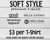 SOFT STYLE Premium T-Shirts Upgrade Add-on If you have multiple T-Shirts Please update the quantity before checkout