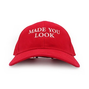 Made You Look Hat Embroidered Cap Stitched Baseball Hat Structured Hat Funny Gift Cap MYL