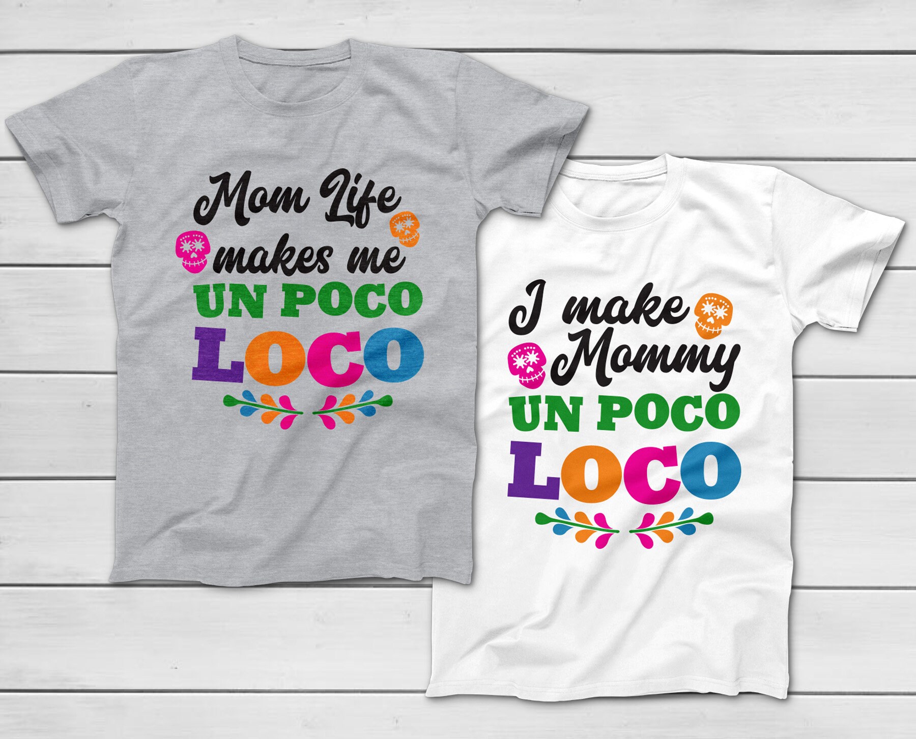 COCO - I Make Mommy Un Poco Loco - Mom Life Makes Me Un Poco Loco - Disney Family T-Shirts - COCO Cartoon