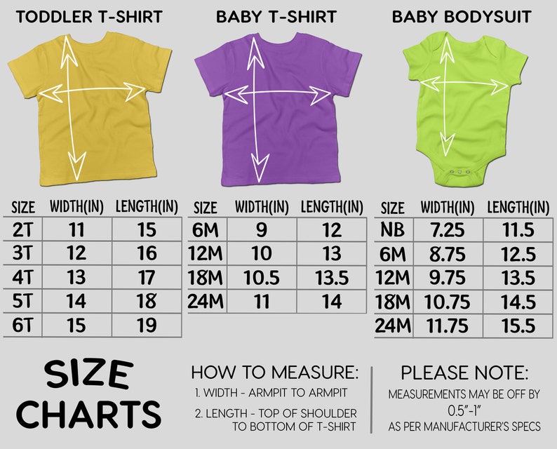May include: Size chart for toddler t-shirts, baby t-shirts, and baby bodysuits. Measurements are in inches. The chart includes width and length dimensions for various sizes, from 2T to 6T for toddler shirts, 6M to 24M for baby shirts, and NB to 24M for baby bodysuits.