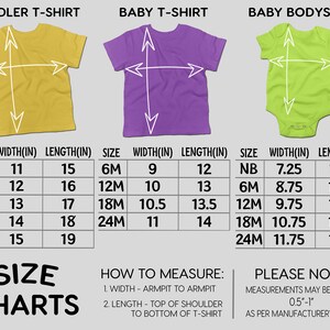 May include: Size charts for toddler t-shirts, baby t-shirts, and baby bodysuits. Measurements are in inches for width and length. The chart includes sizes from 2T to 6T for toddler shirts, 6M to 24M for baby shirts, and NB to 24M for baby bodysuits.