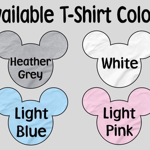 May include: Image displaying available t-shirt colors: Heather Grey, White, Light Blue, and Light Pink. Each color is presented within a Mickey Mouse head shape, with the color name written in bold, black text below.