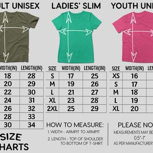 May include: Size charts for adult unisex, ladies' slim, and youth unisex t-shirts. The charts display width and length measurements in inches for various sizes, from XS to 4XL. Includes instructions on how to measure and a note about potential measurement variations.
