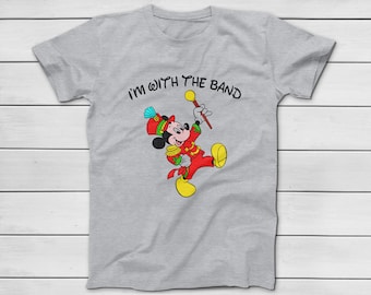Mickey Mouse I'M WITH THE BAND - Mickey Leader of the Band T-Shirt - Disney Funny Group Shirts - Disney World - Music Trip T-Shirts