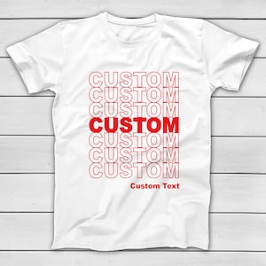 CUSTOM T-Shirt | THANK YOU Have A Nice Day Tee - Grocery Bag T-Shirt - Classic Funny Graphic Tees - Custom Shopping Bag Gift
