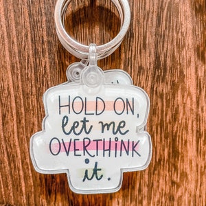 Overthink It Keychain
