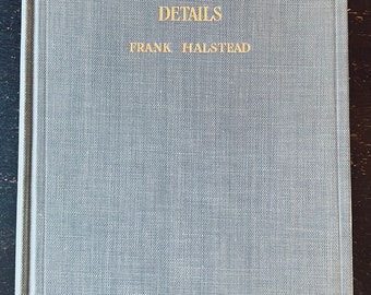 1927 Architectural Details Frank Halstead 1st Ed. Reference Book Trade Vocational Schools Architect Builder Illustrated 114 Plates Drawings