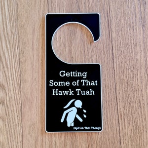 Hawk Tuah Door Hanger | Door Tag | TikTok Meme | 3d Printed