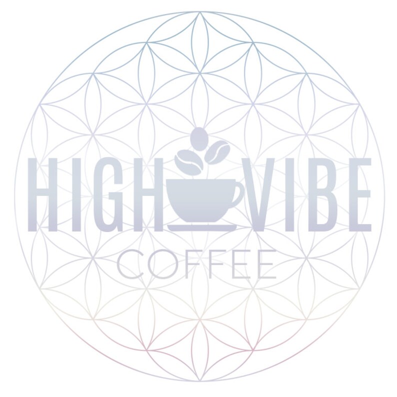 May include: A white logo with the text "HIGH VIBE COFFEE" in a circular design with a flower of life pattern in the background. A white coffee cup with three coffee beans on top is in the center of the logo.