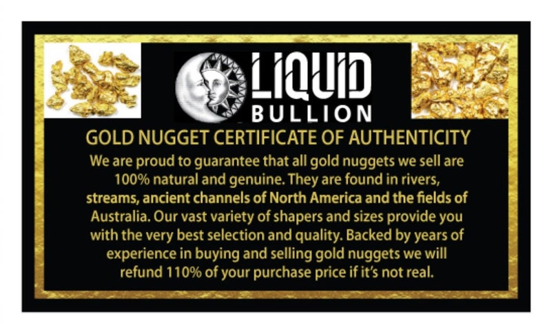 May include: A gold certificate of authenticity with the text "LIQUID BULLION GOLD NUGGET CERTIFICATE OF AUTHENTICITY" and a description of the authenticity of the gold nuggets. The certificate features images of gold nuggets.