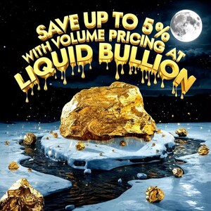 May include: A large gold nugget sits on a snowy surface with a dark blue river flowing through it. The text "Save up to 5% with volume pricing at Liquid Bullion" is written in a gold dripping font against a starry night sky.