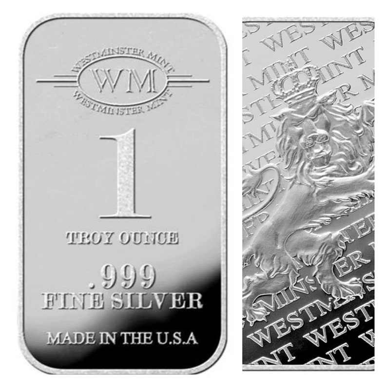 May include: A silver bullion bar with the Westminster Mint logo, the number 1, and the text "Troy Ounce .999 Fine Silver Made in the U.S.A."