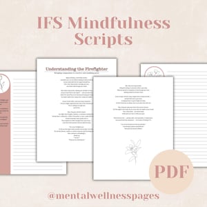 May include: Printable IFS Mindfulness Scripts in PDF format. The pages feature text and line art illustrations of flowers. The text includes prompts and guidance for self-reflection. The colour scheme is soft, with a muted pink and white palette.