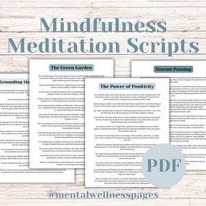 May include: A set of four printable mindfulness meditation scripts with titles "Grounding the Present Moment", "The Green Garden", "The Power of Positivity", and "Storms Passing". The scripts are printed on white paper with a blue and gray border.