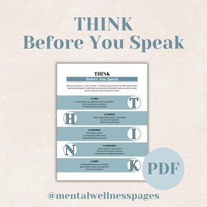 May include: A printable PDF worksheet with the acronym THINK in large blue letters and the text "Before You Speak" in smaller blue letters. The worksheet is a guide to help people think before they speak, with questions to consider such as "Is it true?", "Is it helpful?", "Is it inspiring?", "Is it necessary?", and "Is it kind?"