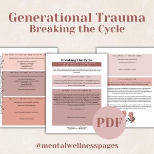 May include: A digital PDF document titled "Generational Trauma Breaking the Cycle." The document features pages with text and graphics in shades of pink and brown. The document includes the text "PDF" and the Instagram handle "@mentalwellnesspages."