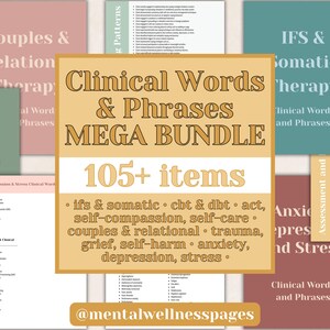 May include: A collection of digital resources titled "Clinical Words & Phrases MEGA BUNDLE" with over 105 items. The bundle includes resources for IFS & somatic therapy, CBT & DBT, self-care, couples therapy, trauma, anxiety, depression, and stress. The image has a light brown and pastel color scheme.