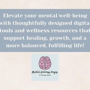 May include: A light blue rectangular graphic with rounded corners contains white text promoting digital tools and wellness resources. A pink brain graphic is below the text, with the words "Mental Wellness Pages & Therapy Notes".