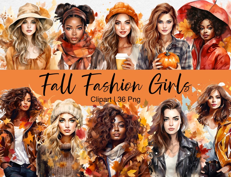 May include: Watercolor illustration featuring nine women in fall fashion. The image includes the text "Fall Fashion Girls" and "Clipart | 36 Png". The women are surrounded by autumn leaves and wear hats, scarves, and jackets in warm colors.