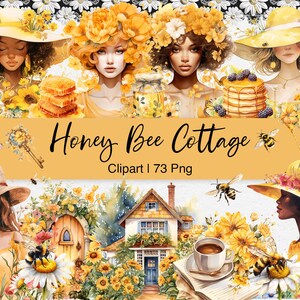 Pode incluir: Um conjunto de clipart digital com ilustrações de aquarela de mulheres usando coroas de flores e chapéus amarelos, abelhas, favos de mel, uma cabana e flores. O texto "Honey Bee Cottage" e "Clipart | 73 Png" está incluído na imagem.