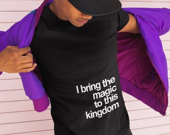 Funny Disney Shirt | Magic Kingdom | Disney Humor | Magical Disney T-Shirt | Bring the Magic | Walt Disney World | Disney Vacation | Unisex