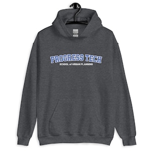 May include: A dark gray hooded sweatshirt with the text "Progress Tech School of Urban Planning" in blue and white lettering.
