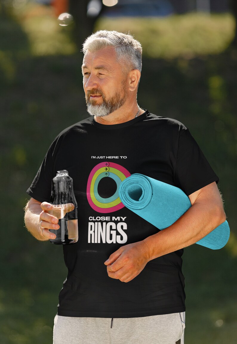 Exercise Close Your Rings I'm Just Here to Close My Rings | Workout Shirt | Apple Watch Shirt ...