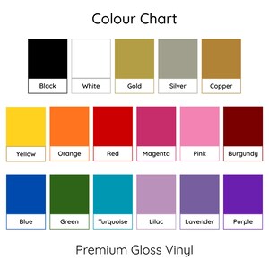 May include: A premium gloss vinyl colour chart displaying seventeen distinct color swatches arranged in three rows. Each swatch is labeled with its corresponding name, including black, white, gold, silver, copper, yellow, orange, red, magenta, pink, burgundy, blue, green, turquoise, lilac, lavender, and purple.