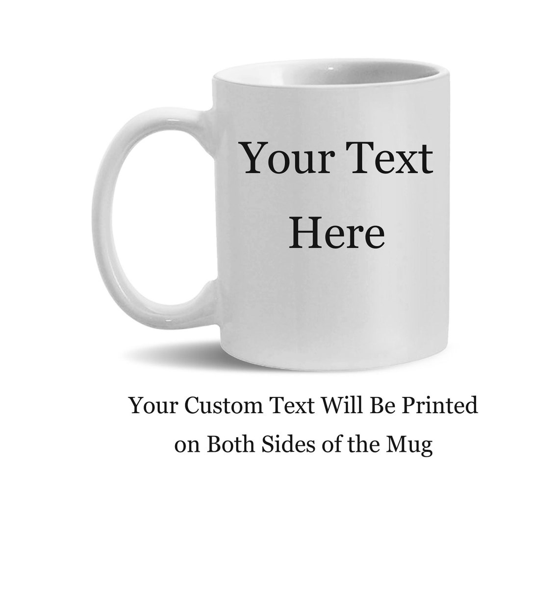 Custom Ceramic Mug Your Text on the Mug Personalization White Etsy