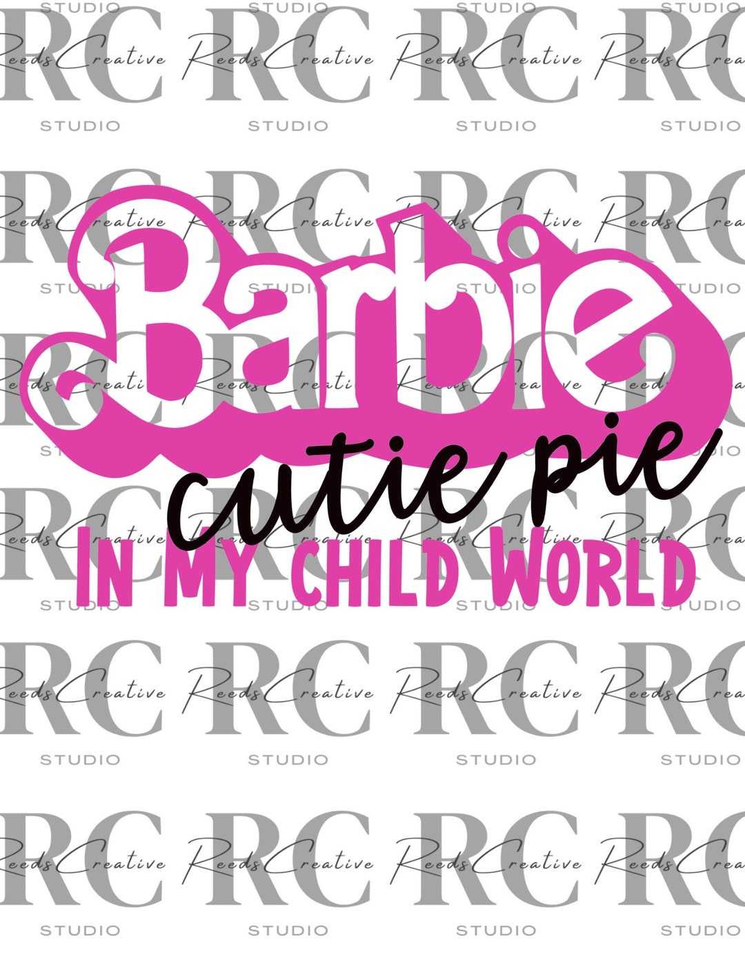 Barbie Cutie Pie in My Child World Svg/png Barbiegirl, Barbie Lets Go ...