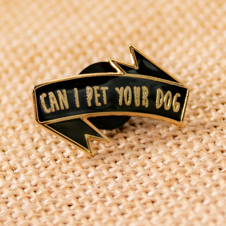 Can I Pet Your Dog Hard Enamel Pin image 4