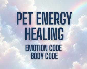 Pet Emotion Code Session - Release Trapped Emotions & Negative Energy - Distance Healing
