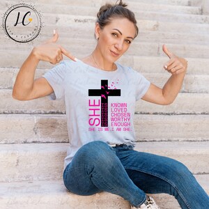 She is PNG, She is Loved PNG, She is Chosen PNG, She is Worthy Png, She is Enough Png, Sublimation Png,   Digital Download Png, Faith Png