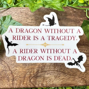 Dragon Without A Rider Quote Sticker | Fourth Wing Sticker | BookTok | Xaden Riorson | Violet Sorrengail | Bookish Stickers | The Empyrean