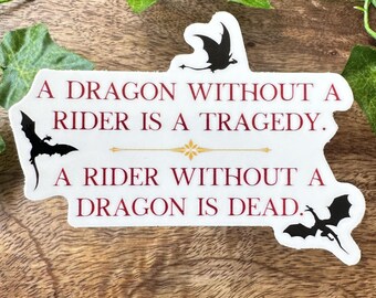 Dragon Without A Rider Quote Sticker | Fourth Wing Sticker | BookTok | Xaden Riorson | Violet Sorrengail | Bookish Stickers | The Empyrean