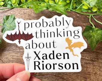Probably Thinking About Xaden Riorson Sticker | Fourth Wing Sticker | BookTok | Violet Sorrengail | Bookish Stickers | Tairn | Andarna
