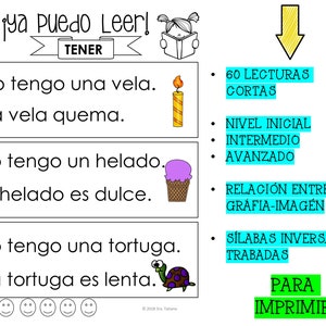 May include: A colourful printable worksheet for learning Spanish. The worksheet features a girl reading a book, a candle, an ice cream cone, and a turtle. The text on the worksheet says "&iexcl;ya puedo Leer!" and "TENER". The worksheet also includes a list of features, such as "60 LECTURAS CORTAS", "NIVEL INICIAL", "INTERMEDIO", "AVANZADO", "RELACI&Oacute;N ENTRE GR&Aacute;FIA-IMAG&Eacute;N", "S&Iacute;LABAS INVERSAS Y TRABADAS", and "PARA IMPRIMIR".