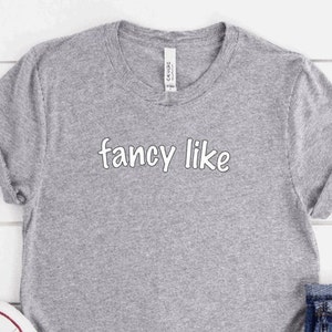Fancy Like T Shirt / Walker Hayes T Shirt / TIKTOK Dance / Fancy Like TIKTOK Dance T Shirt