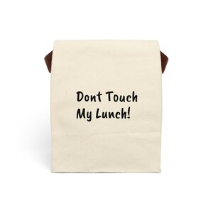 Don&#39;t Touch My Lunch,  Lunch Bag With Strap