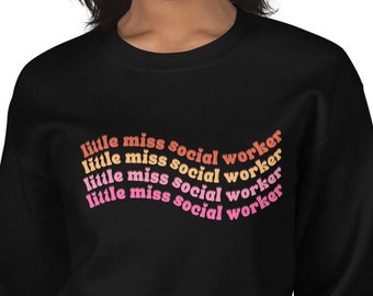 Little miss social worker crewneck | Social Serives | Social Work sweatshirt