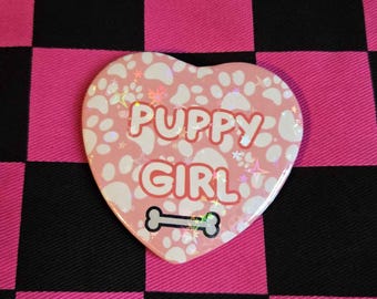 Puppy girl Heart Shaped Badge 58mm pup petplay furry badge