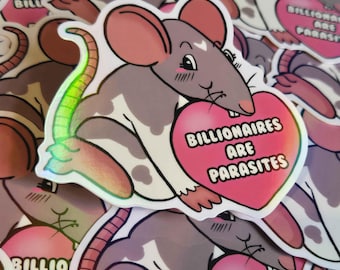 Ratty Sweetheart Holo Sticker - Billionaires are Parasites Anti-Capitalist Protest Woke Furry Leftist Sticker 3 inch