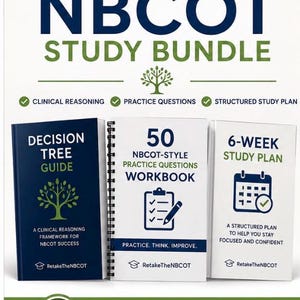 May include: A Complete NBCOT Study Bundle featuring three educational guides: a dark blue Decision Tree Guide, a white 50 NBCOT-Style Practice Questions Workbook, and a white 6-Week Study Plan. The set includes clinical reasoning and study tools.