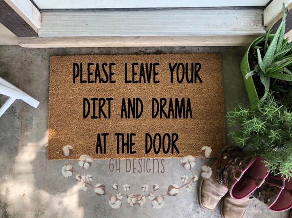 Leave Dirt And Drama At The Door Shoes Off Funny Welcome Mat Rude Home Decor