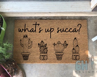 What's Up Succa, Doormat, Succulent Themed, Gift for Plant Mom